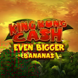 King Kong Cash Even Bigger Bananas
