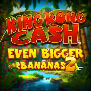 King Kong Cash Even Bigger Bananas 2