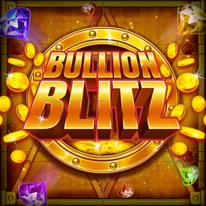 Bullion Blitz